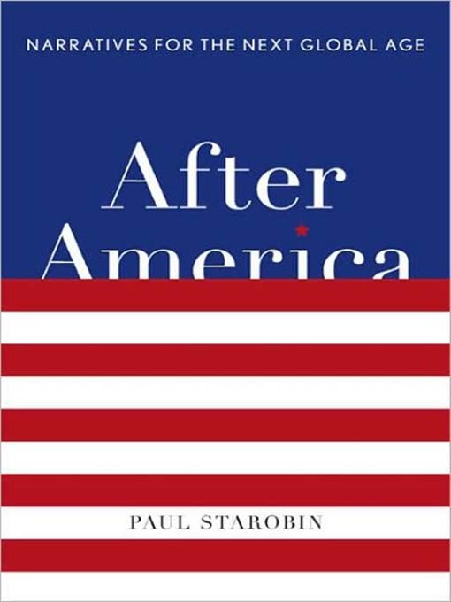 Title details for After America by Paul Starobin - Available